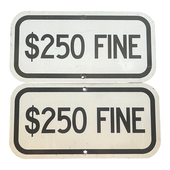 Other - $250 Fine Parking Speeding Road Street Highway 12" Metal Sign Reflect Set of 2
